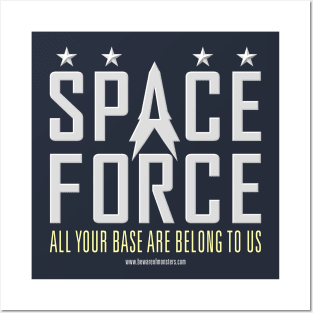 Space Force - All Your Base Are Belong To Us Posters and Art